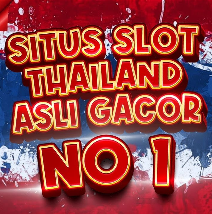 Menguak Keunggulan Situs Slot Server Thailand Super Gacor